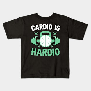 Cardio is Hardio Kids T-Shirt